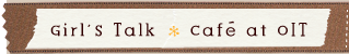 Girl's Talk Cafe at OIT