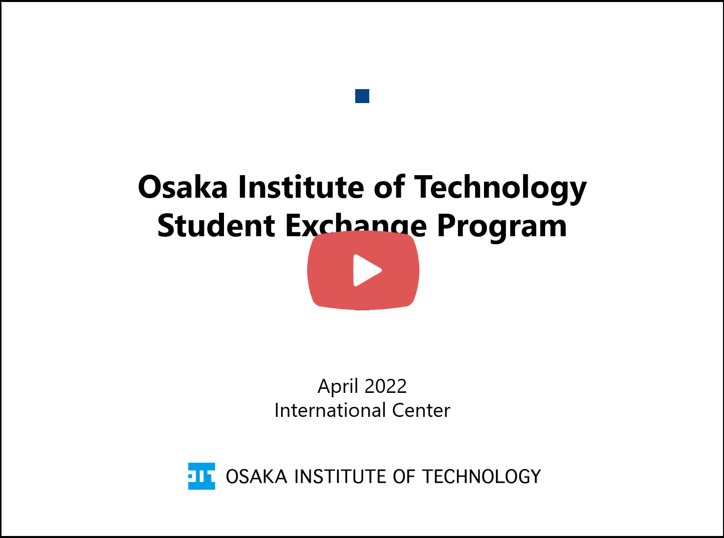 Video of OIT and its Student Exchange Program