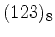 $(\rm
123)_8$