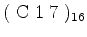 $\rm (\;C\;1\;7\;)_{16}$