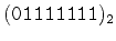 $\tt (01111111)_2$
