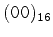 $\tt (00)_{16}$