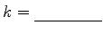 $k=\underline{}$