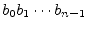 $b_0b_1\cdots b_{n-1}$